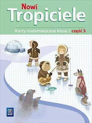 Nowi Tropiciele. Karty Matematyczne. Klasa 2. Część 3, Wydanie 2 Wsip