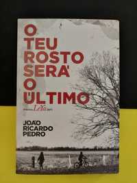 João Ricardo Pedro - O teu rosto será o último