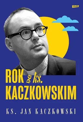 Rok z ks. Kaczkowskim. Znak