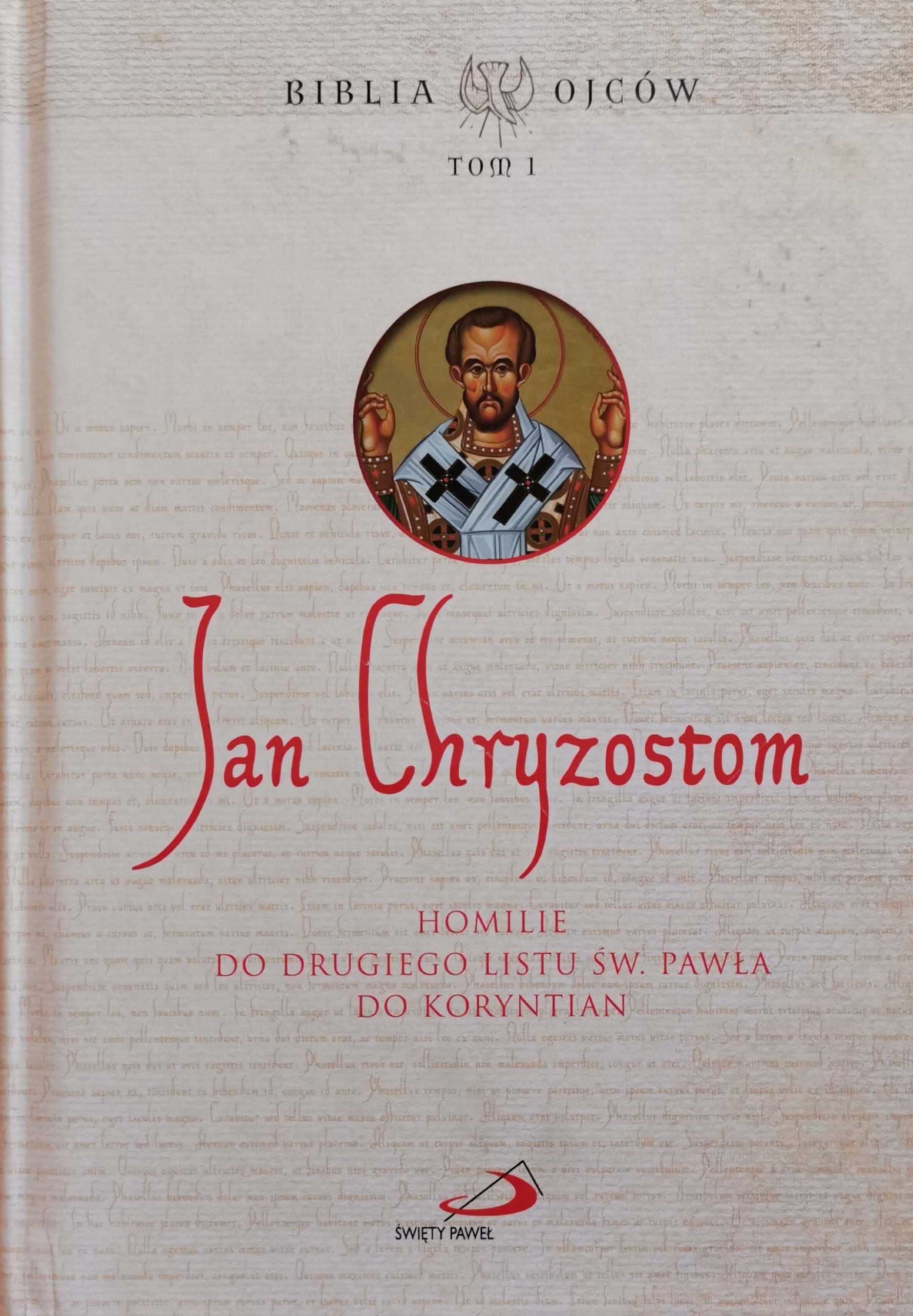 Jan Chryzostom Homilie do II listu św Pawła do Koryntian Tom 1