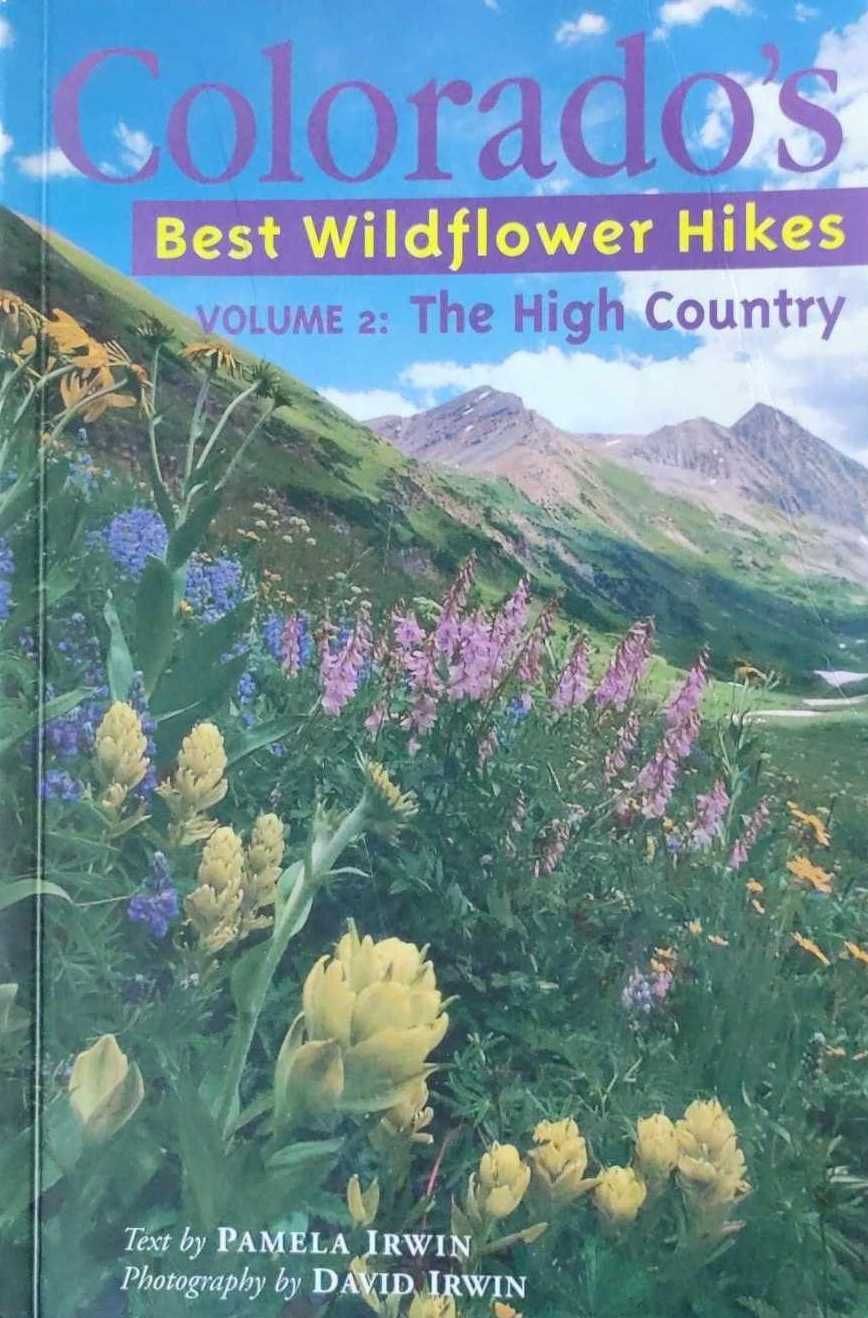 Colorado's Best Wildflower Hikes - Pamela D. Irwin