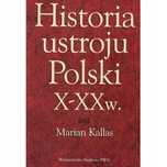 Historia Ustroju Polski - X-Xx W. Marian Kallas Ax43701