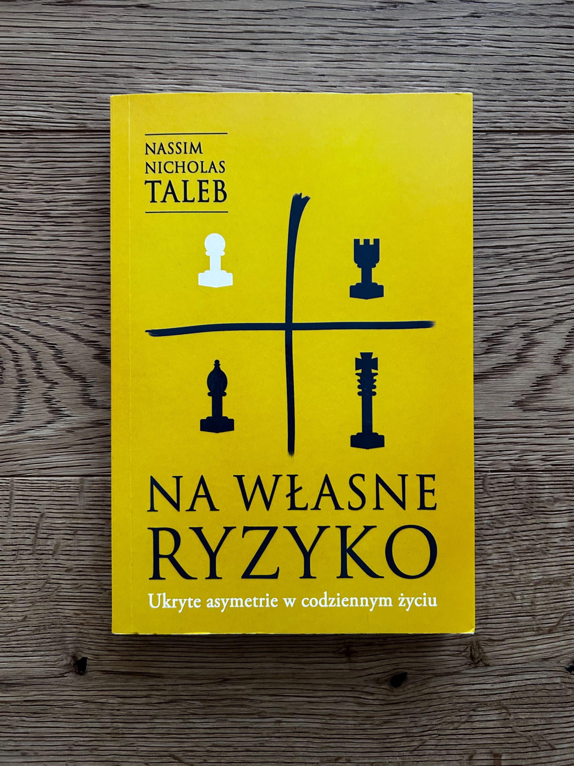 Na własne ryzyko. Ukryte asymetrie w codziennym życiu - Nassim Taleb