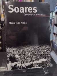 Soares Ditadura e Revolução - Maria João Avillez