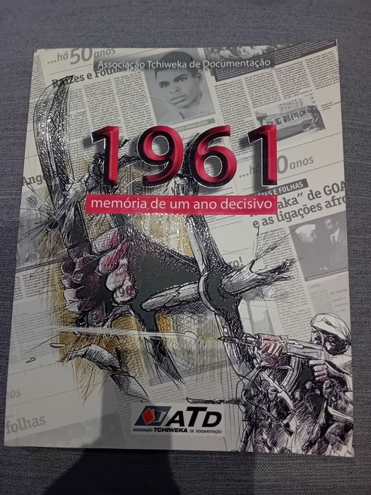 ANGOLA 1961 - Memórias de um ano decisivo