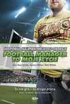 Football Manager to moje życie. Historia najpiękniejszej obsesji Nowa