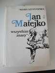 Jan Matejko wszystkim znany Maria Szypowska