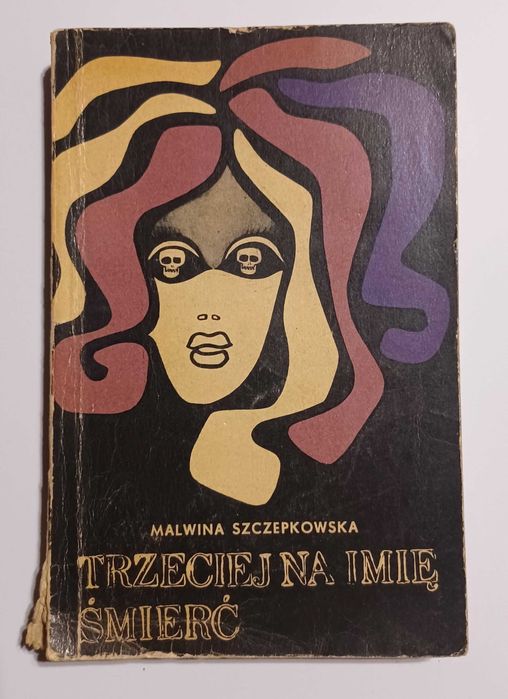 Malwina Szczepkowska - Trzeciej na imię śmierć