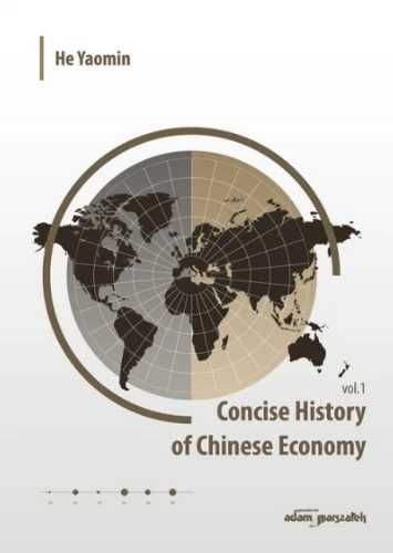 Concise History of Chinese Economy vol. 1 - Yaomin He