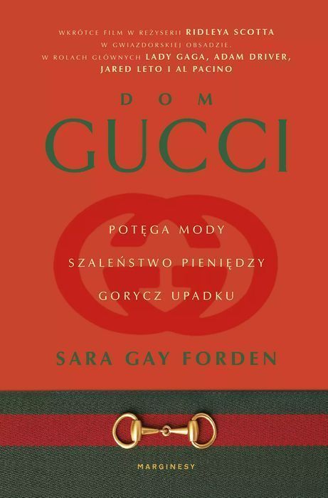 Dom Gucci. Potęga mody, szaleństwo pieniędzy, gorycz upadku. Marginesy
