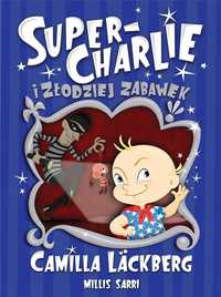 Super-charlie I Złodziej Zabawek, Camilla Lackberg