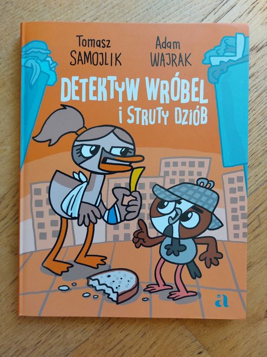 Detektyw Wróbel i Struty Dziób - Adam Wajrak, Tomasz Samojlik