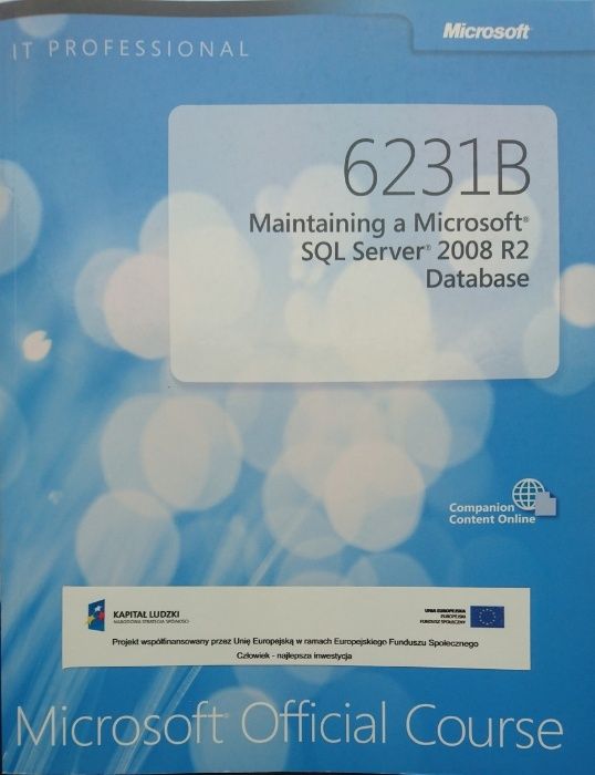 Podręcznik Microsoft MS 6231B Maintaining a MS SQL Server 2008 Lublin