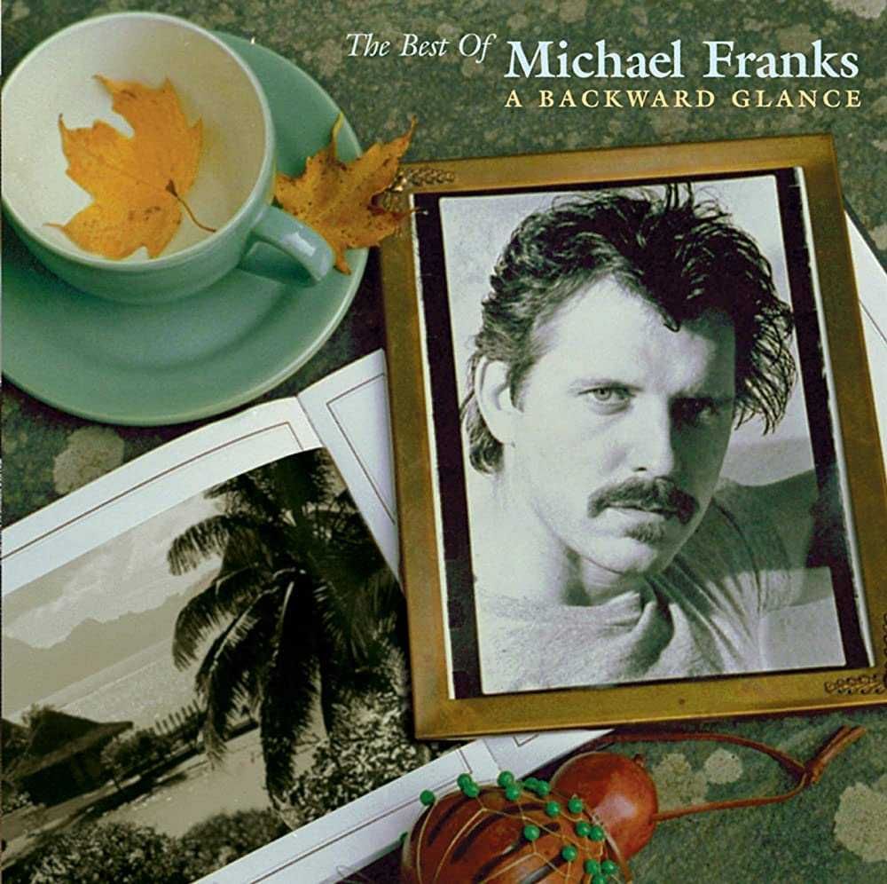Michael Franks - "The Best Of-A Backward Glance" CD