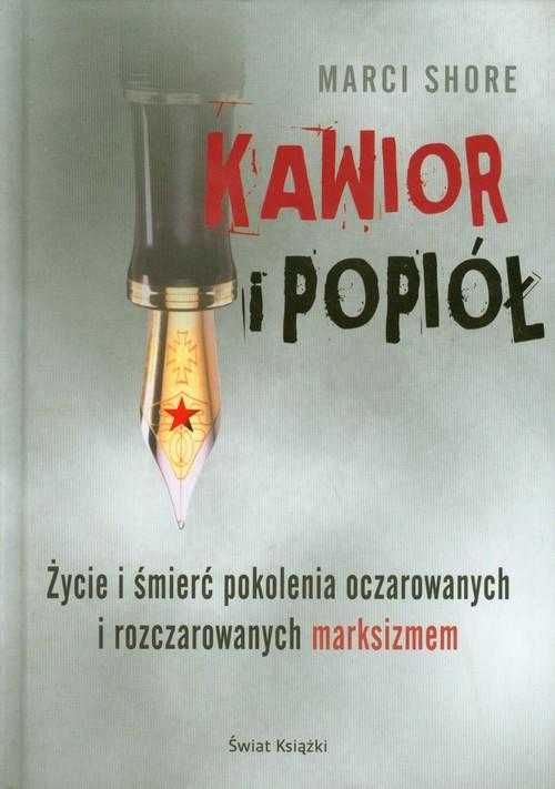 Kawior i popiół Życie i śmierć pokolenia oczarowanych