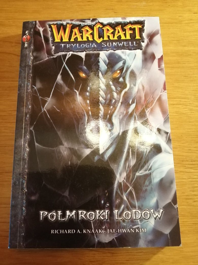 Warcraft trylogia sunwell półmroki lodów knaak tom 2 jak NOWA