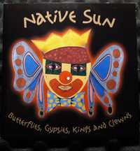 Native Sun - Butterflies, Gypsies, Kings And Clowns (CD, 1997)