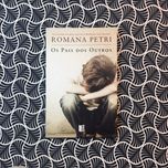 Os Pais dos Outros - Romana Petri