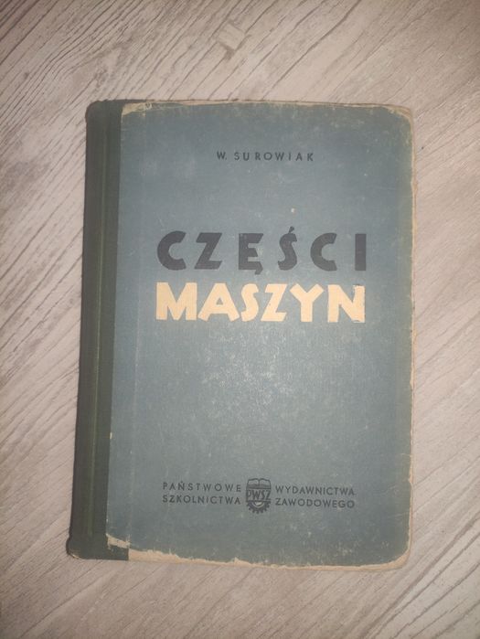 W. Surowiak "Części maszyn"