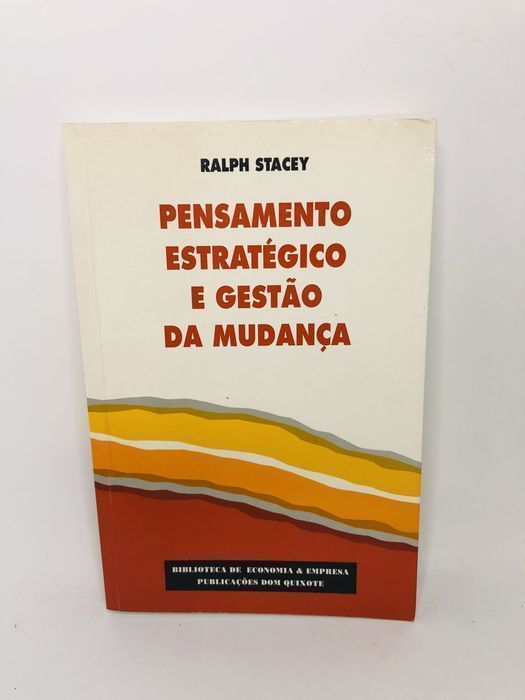 Pensamento Estratégico e Gestão da Mudança - Ralph Stacey