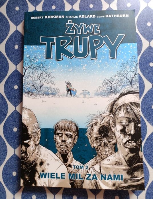 Żywe Trupy - Wiele Mil Za Nami - tom 2, The walking dead