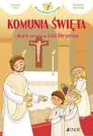 Komunia Święta i skarb ukryty w Ciele Chrystusa. Jedność