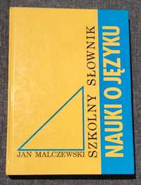 Szkolny słownik nauki o języku - Jan Malczewski