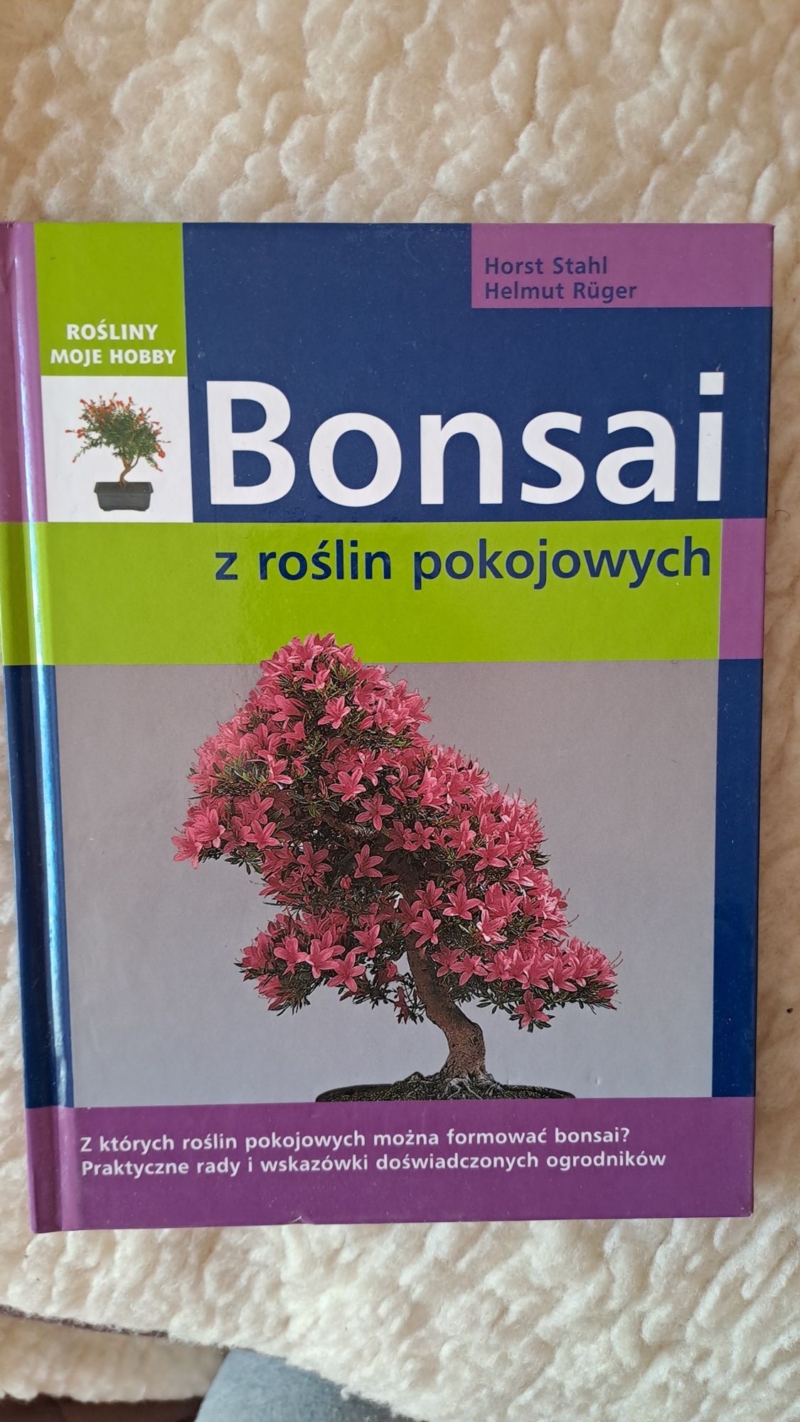 BONSAI Z ROŚLIN POKOJOWYCH, Stahl Horst , Helmut Ruger