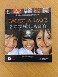 Twarzą w twarz z obiektywem - Rick Sammon