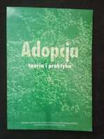 Adopcja. Teoria i praktyka. Red. E. Milewska, K. Ostrowska