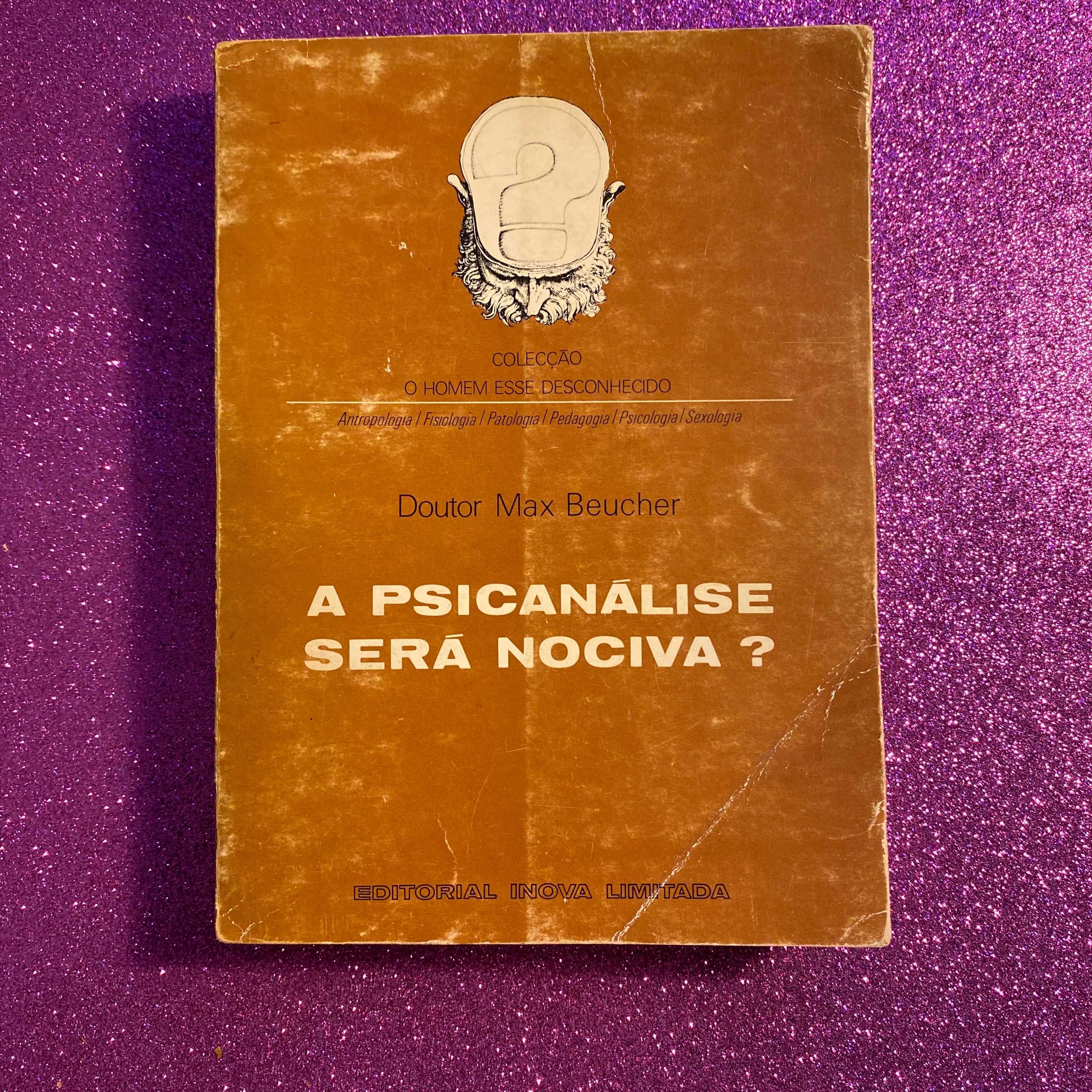 A Psicanálise Será Nociva? Autor: Doutor Max Beucher