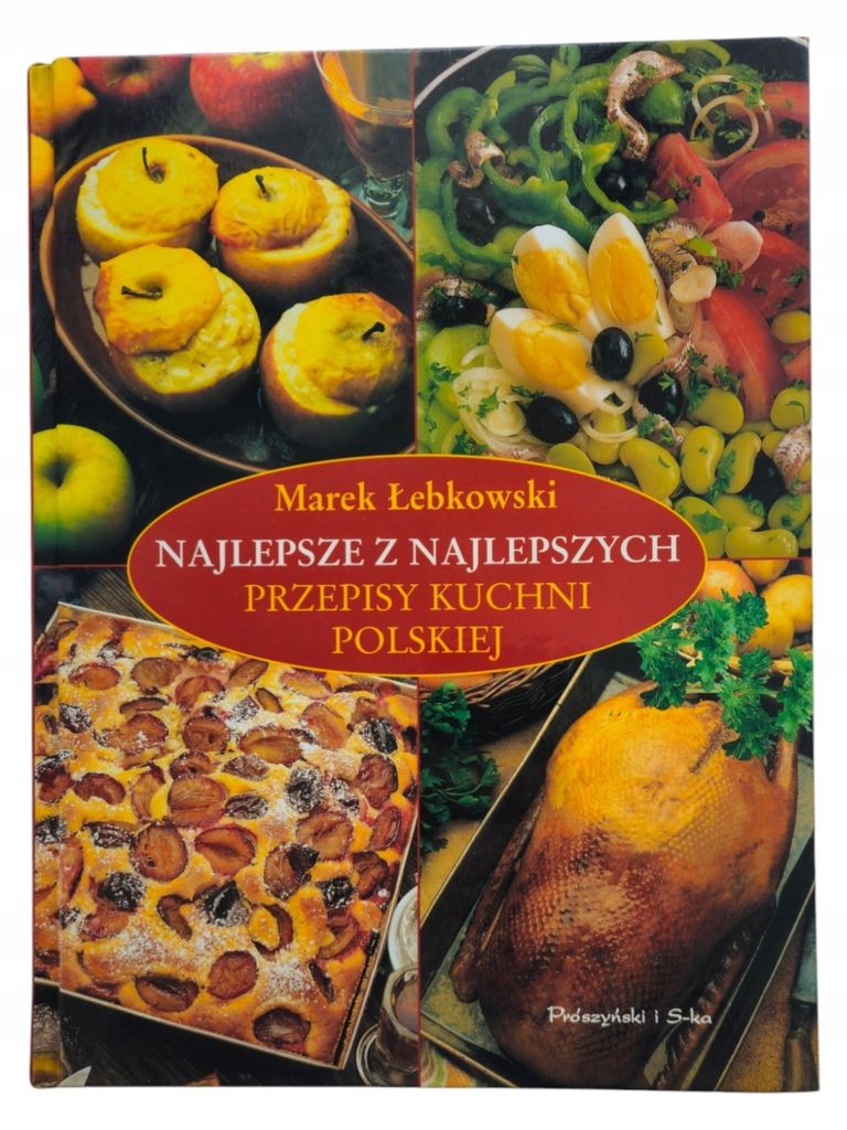 Marek Łebkowski Najlepsze Z Najlepszych Przepisy Kuchni Polskiej