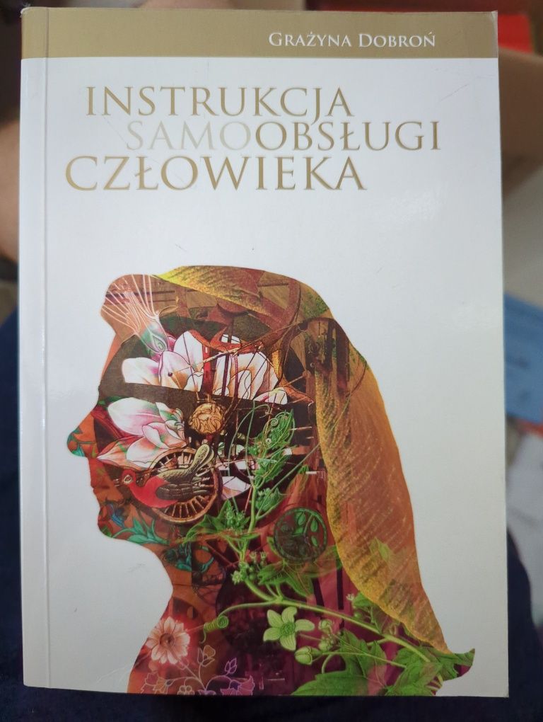 Instrukcja Samo(Obsługi) Człowieka. Grażyna Dobroń