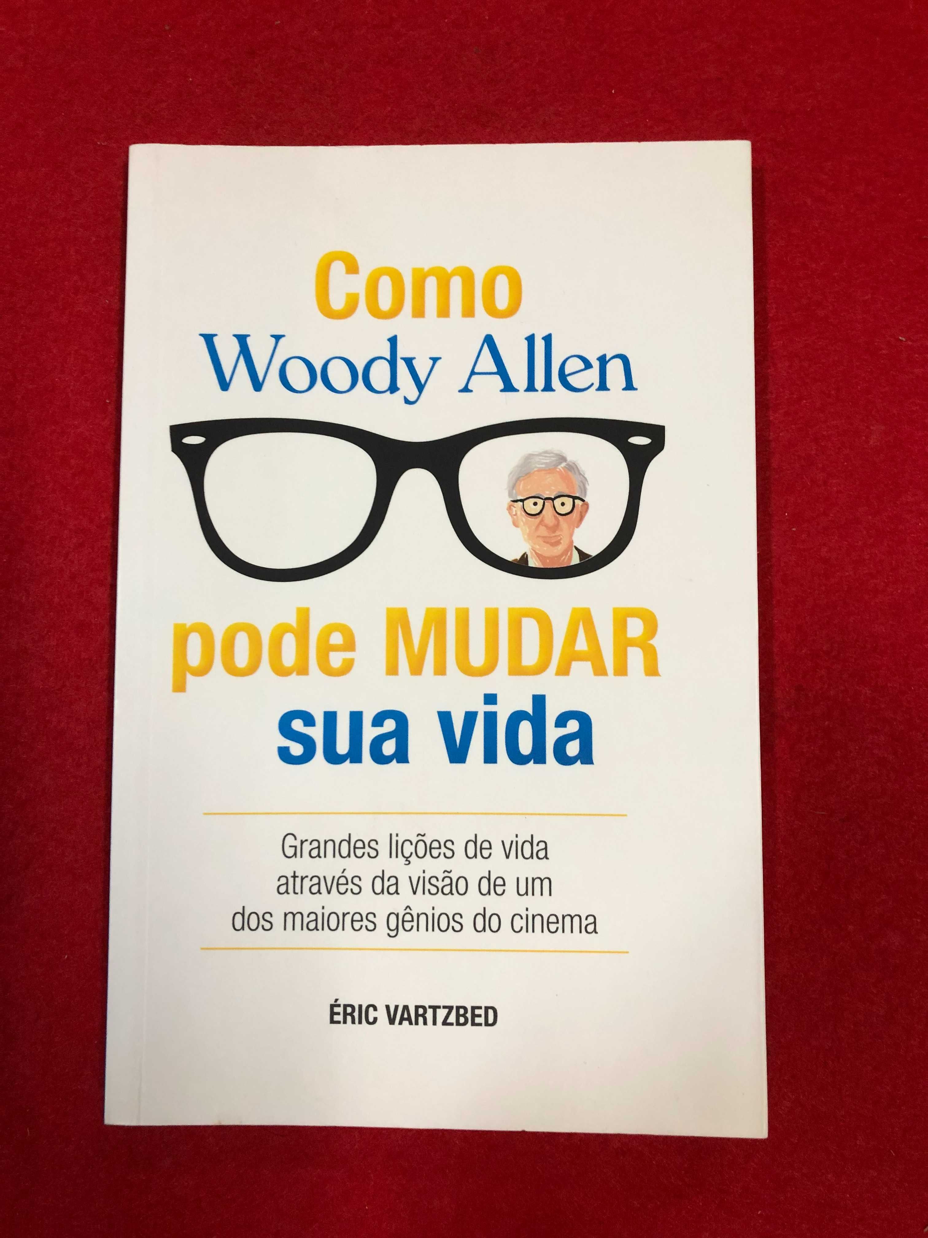 Como Woody Allen pode mudar a sua vida - Éric Vartzbed