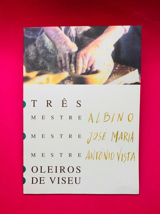 Três mestre oleiros de Viseu: Albino, José Maria, António Vista