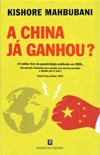 Kishore Mahburani «A China já Ganhou?»
