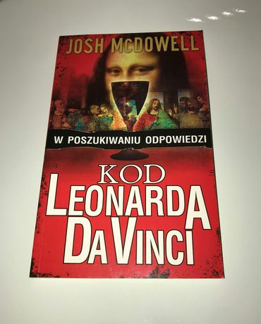 Kod Leonarda Da Vinci Josh McDOWELL w poszukiwaniu odpowiedzi