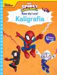 Baw Się I Ucz! Kaligrafia. Marvel Spidey I Super-Kumple Praca Zbiorowa