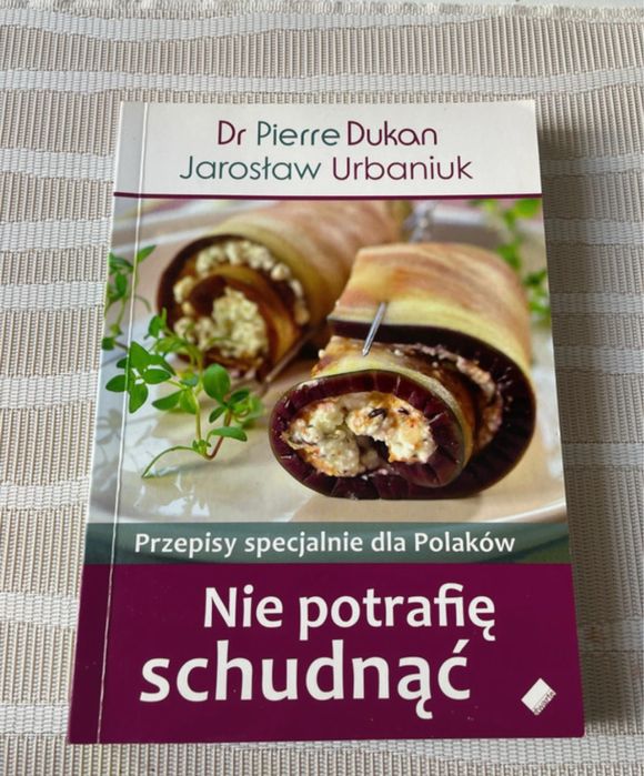 Dr Pierre Dukan Nie potrafię schudnąć Przepisy specjalne dla Polaków