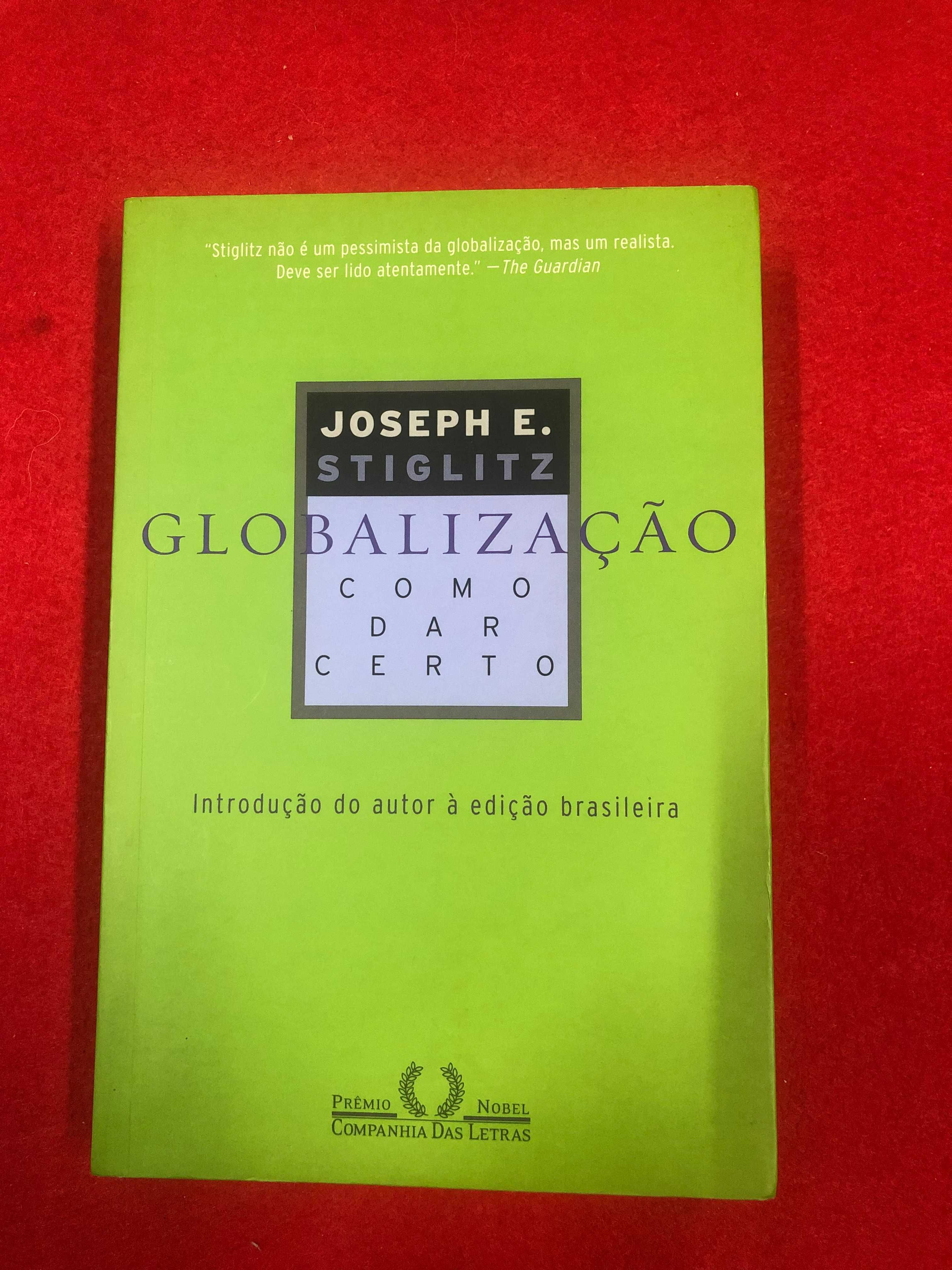 Globalização – como dar certo - Joseph E. Stiglitz