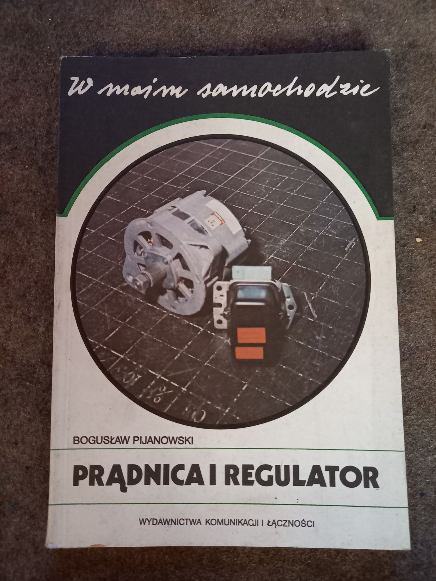 W moim samochodzie - prądnica i regulator (książka z 1991 PRL)