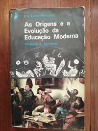 Elizabeth S. Lawrence - As origens e a evolução da Educação Moderna