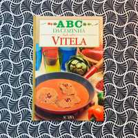 ABC da Cozinha: Tudo Sobre Vitela