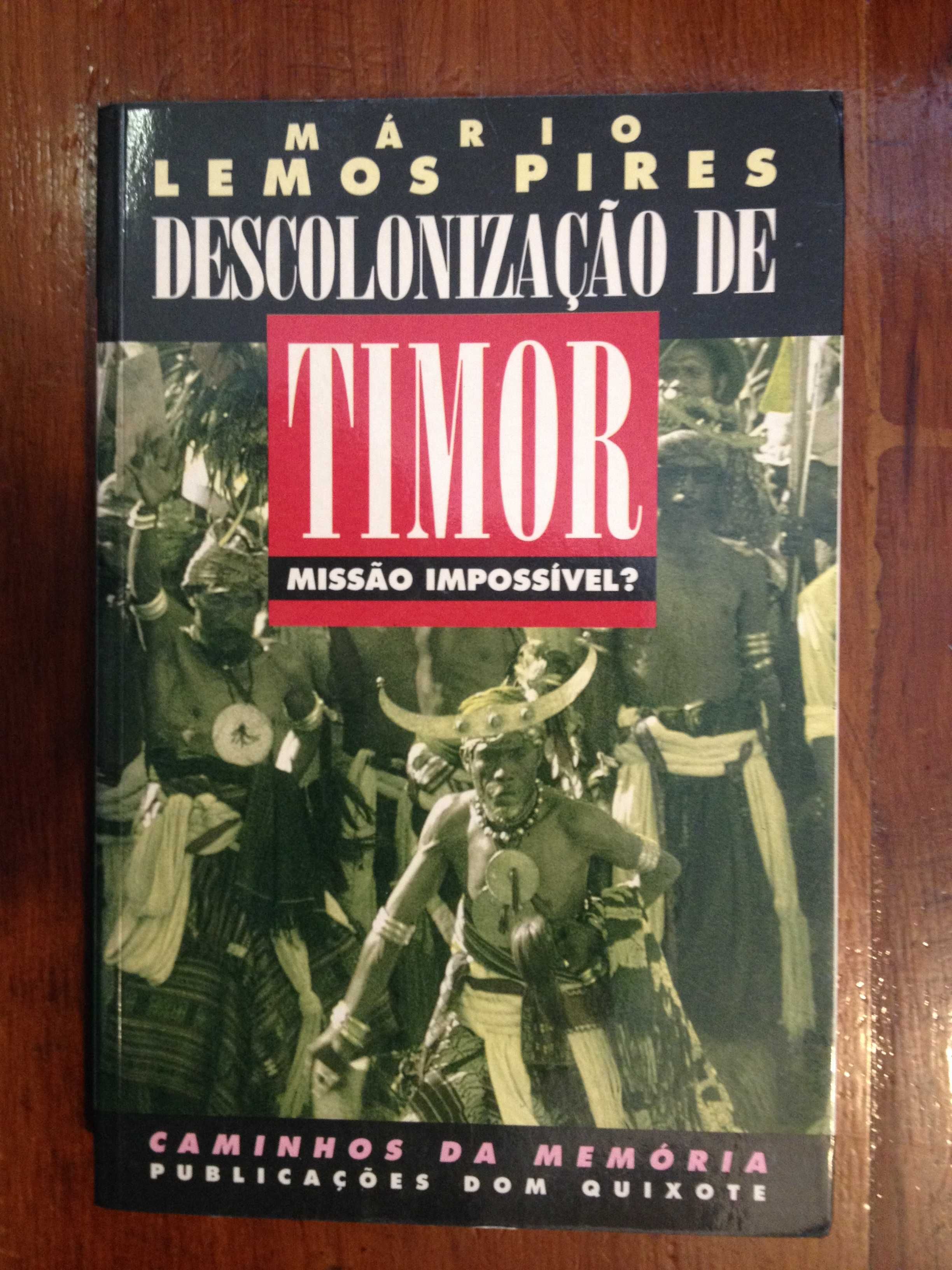 Mário Lemos Pires - Descolonização de Timor, missão impossível?