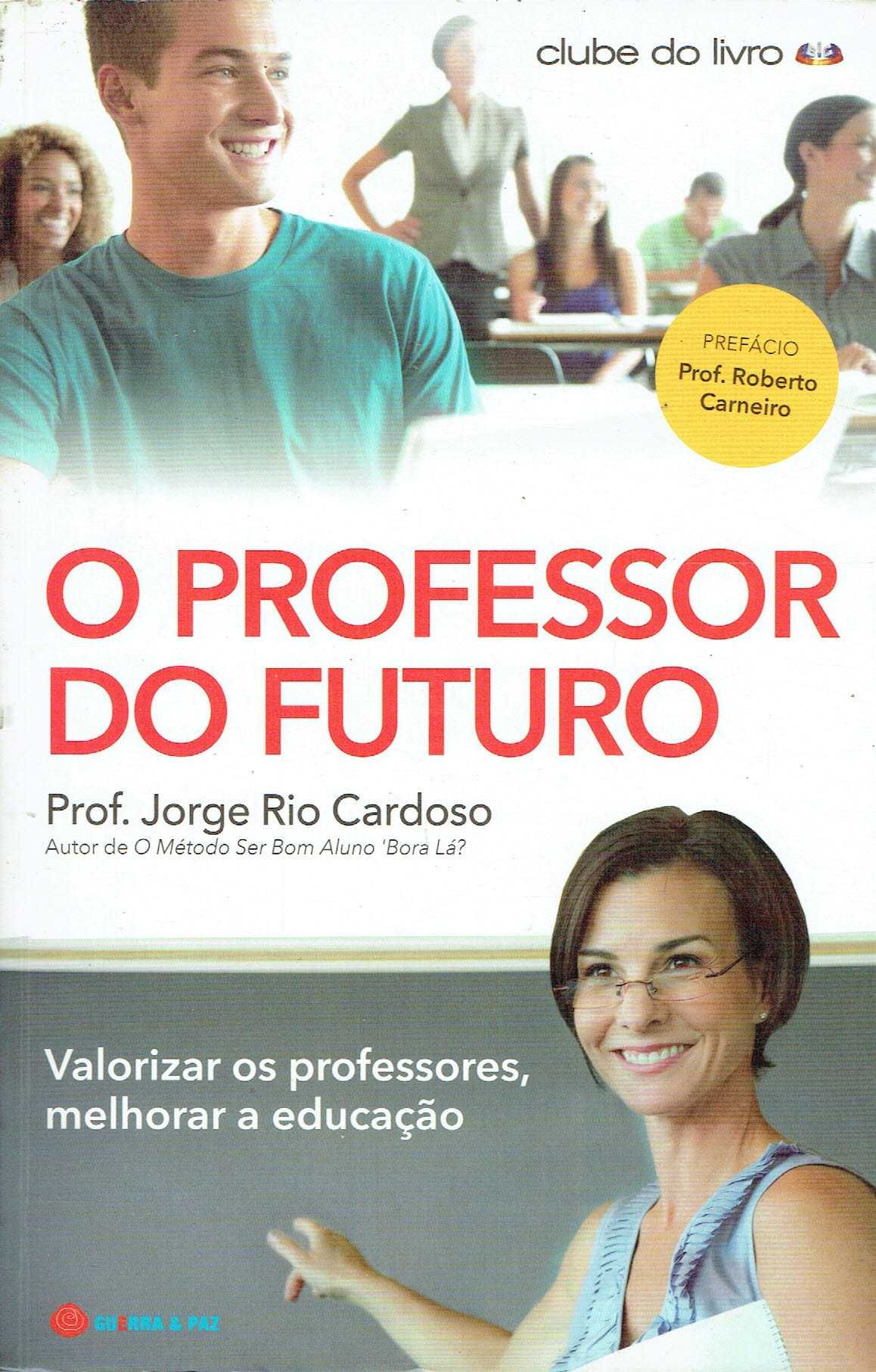 15268

O Professor do Futuro
de Jorge Rio Cardoso