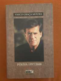 Vasco Graça Moura: Poesia / Nuno Júdice: Geografia do Caos (Algarve)
