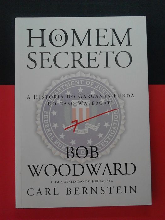 Bob Woodward - Homem secreto