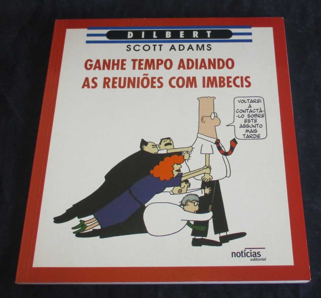 Livro BD Dilbert Ganhe Tempo Adiando as Reuniões com Imbecis