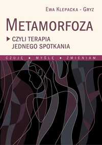 Metamorfoza Czyli Terapia Jednego Spotkania