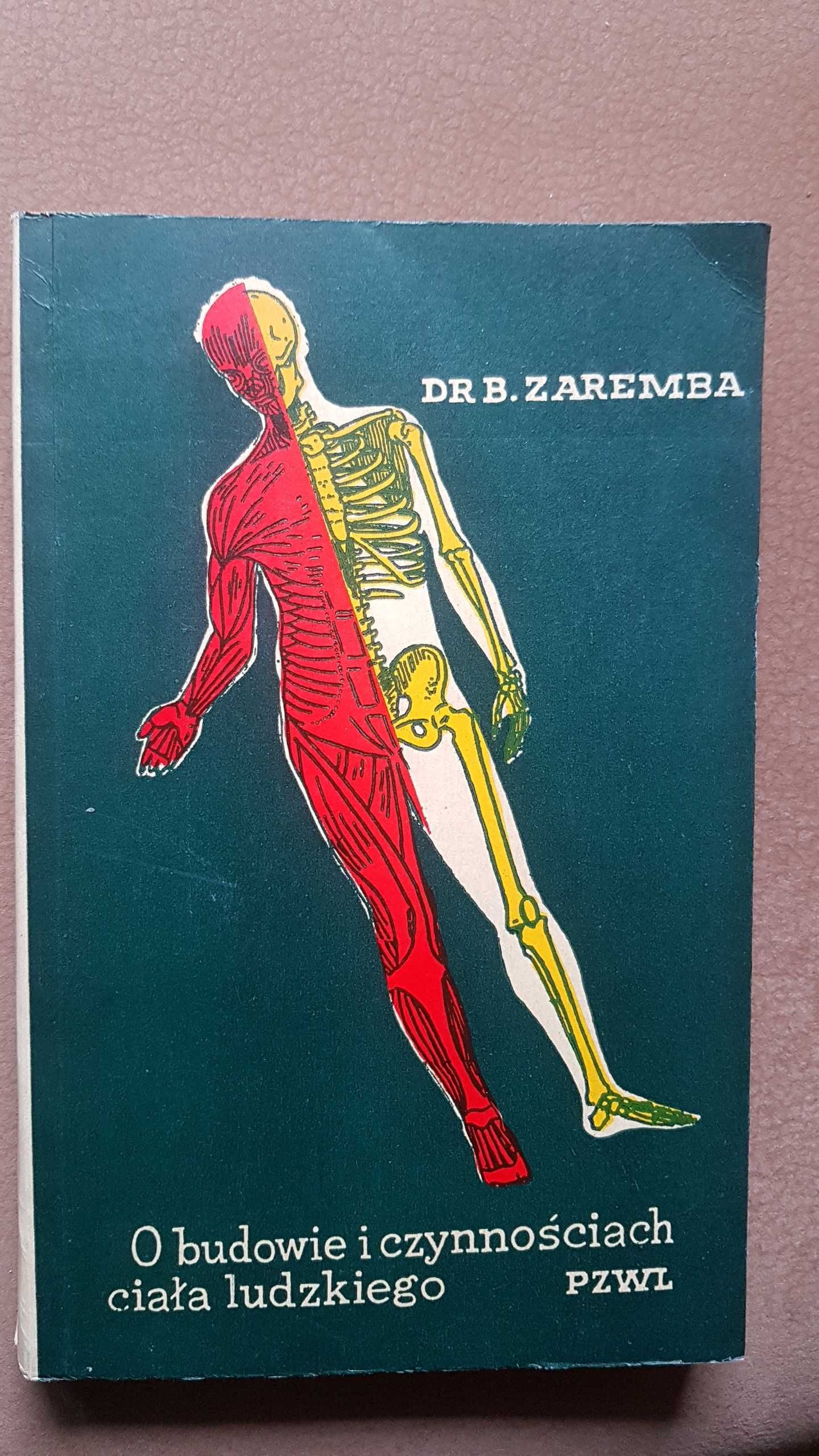 O budowie i czynnościach ciała ludzkiego dr B.Zaremba